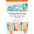 Taylor & Francis Ltd Trolling Democracy