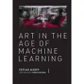 MIT PRESS LTD Art in the Age of Machine Learning