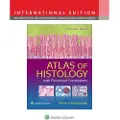 LIPPINCOTT WILLIAMS AND WILKINS Atlas of Histology with Functional Correlations
