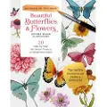 Quarto Publishing Group How to Paint Beautiful Butterflies and Flowers in Watercolor