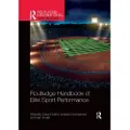 Taylor & Francis Ltd Routledge Handbook of Elite Sport Performance