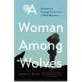Greystone A Woman Among Wolves
