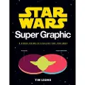 Chronicle Books Star Wars Super Graphic: A Visual Guide to a Galaxy Far, Far Away (Star Wars Book, Movie Accompaniment, Book about Movies)