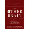 Simon & Schuster The Other Brain: The Scientific and Medical Breakthroughs That Will Heal Our Brains and Revolutionize Our Health