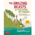 Tuttle Publishing The Amazing Beasts of Philippine Mythology