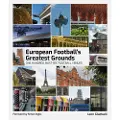PITCH PUBLISHING LTD European Football's Greatest Grounds