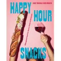Hardie Grant Books Happy Hour Snacks