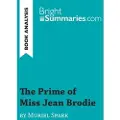 BrightSummaries.com The Prime of Miss Jean Brodie by Muriel Spark (Book Analysis)