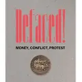 Paul Holberton Defaced! Money, Conflict, Protest