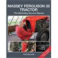 Fox Chapel Publishers International The Massey Ferguson 35 Tractor - Workshop Service Manual