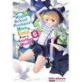 Little, Brown and Company High School Prodigies Have It Easy Even in Another World!, Vol. 6 (light novel)