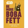DK Publishing Star Wars Be More Boba Fett