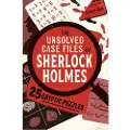Michael O'Mara Books Ltd The Unsolved Case Files of Sherlock Holmes