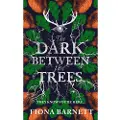 Rebellion Publishing Ltd. The Dark Between The Trees