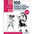 Quarto Publishing Group Draw Like an Artist: 100 Lessons to Create Anime and Manga Characters