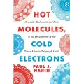 Princeton University Press Hot Molecules, Cold Electrons