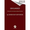 HarperCollins Grounded - Bass, Diana Butler
