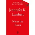 Pan Macmillan Never the Roses