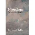 AGENDA PUBLISHING Freedom - Tallis, Raymond