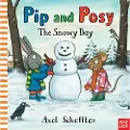 Nosy Crow Pip and Posy: The Snowy Day