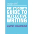 BLOOMSBURY The Student's Guide to Reflective Writing