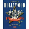 Running Press This Was Hollywood