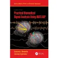 Taylor & Francis Ltd Practical Biomedical Signal Analysis Using MATLAB