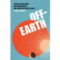 MIT PRESS LTD Off-Earth - Nesvold, Erika