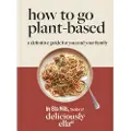 Hodder & Stoughton Deliciously Ella How To Go Plant-Based