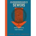 Thames & Hudson An Underground Guide to Sewers