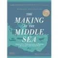 Thames & Hudson The Making of the Middle Sea