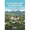 BRADT TRAVEL GUIDES In the Footsteps of Smugglers