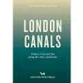 Hoxton Mini Press An Opinionated Guide To London Canals