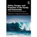 Taylor & Francis Ltd Safety, Danger, and Protection in the Family and Community