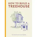 Orion Publishing How to Build a Treehouse