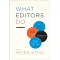 THE UNIVERSITY OF CHICAGO PRESS What Editors Do