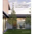 Monacelli Press The Meaningful Modern Home