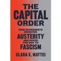 THE UNIVERSITY OF CHICAGO PRESS The Capital Order