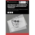 Taylor & Francis Ltd On Freud’s “Remembering, Repeating and Working-Through”