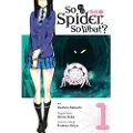 Little, Brown and Company So I'm a Spider, So What?, Vol. 1 (manga)