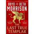 BLOOMSBURY The Last True Templar