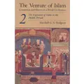 THE UNIVERSITY OF CHICAGO PRESS The Venture of Islam, Volume 2
