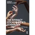 Taylor & Francis Ltd The Intimacy Coordinator's Guidebook