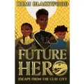 Scholastic Future Hero: Escape from the Clay City