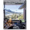 TASCHEN The Office of Good Intentions. Human(s) Work