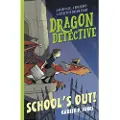 Little Tiger Press Group Dragon Detective: School's Out!