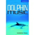CAMBRIDGE UNIVERSITY PRESS Dolphin Music Level 5