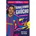 Sweet Cherry Publishing Greatest Football Stars: Ronaldinho Gaúcho