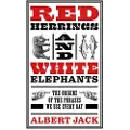 John Blake Publishing Ltd Red Herrings And White Elephants