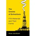 Columbia University Press The Cinema of Extractions
